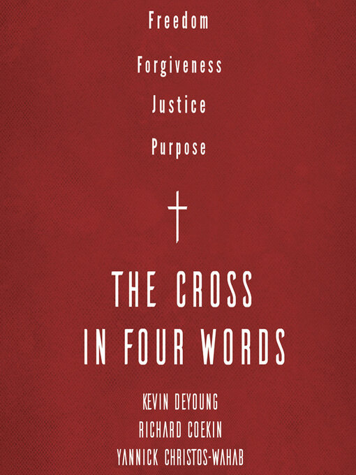 Title details for The Cross in Four Words by Kevin DeYoung - Wait list